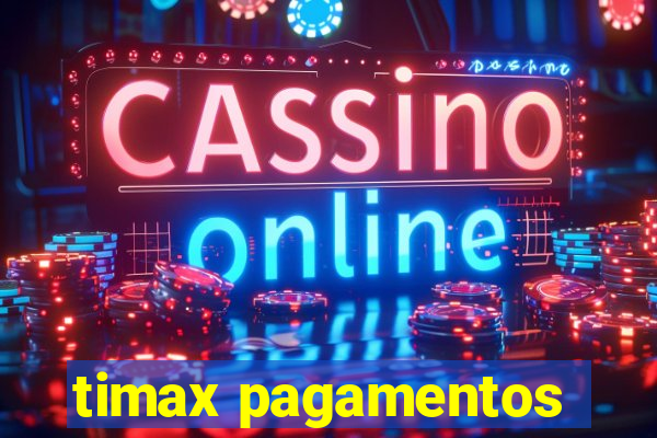 timax pagamentos